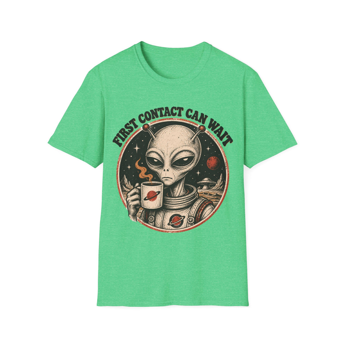 Alien Astronaut T‑Shirt - "First Contact Can Wait" Coffee Space Tee