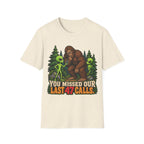You Missed Our Last 47 Calls Bigfoot Alien T-Shirt