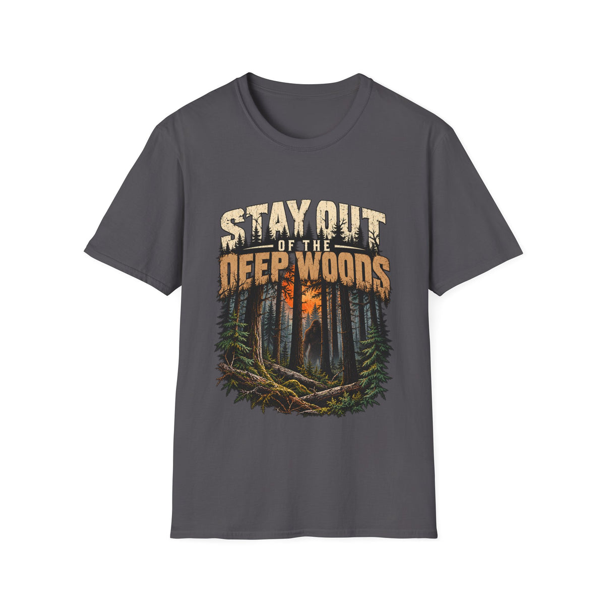 Stay Out of the Deep Woods Forest Camping T-Shirt