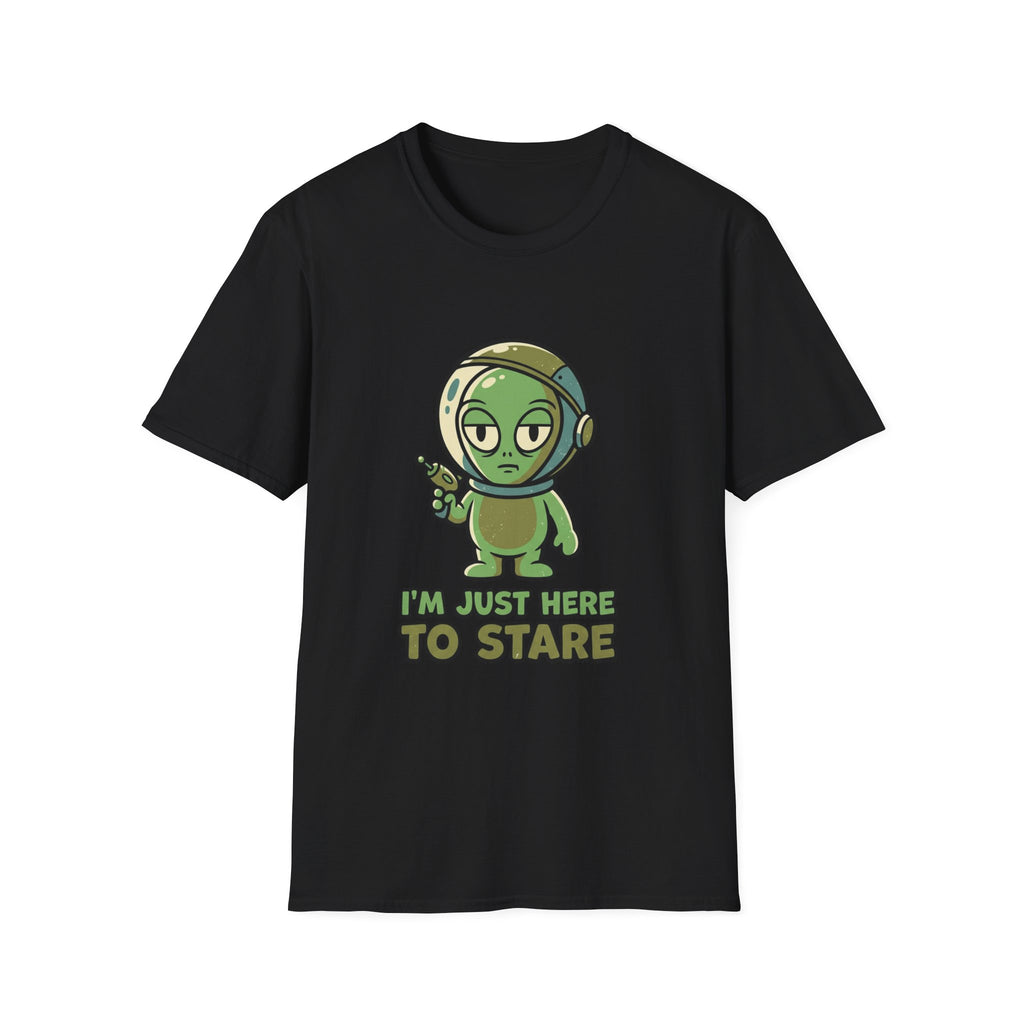 I’m Just Here to Stare Alien T-Shirt