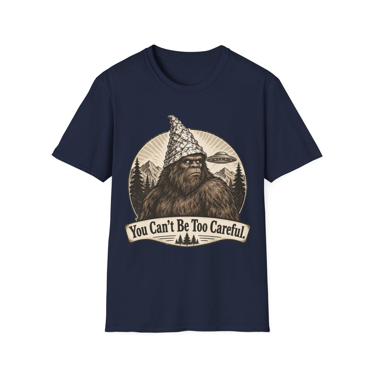 Bigfoot 'You Can't Be Too Careful' T-Shirt