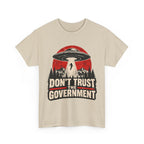 Don't Trust the Government T-Shirt