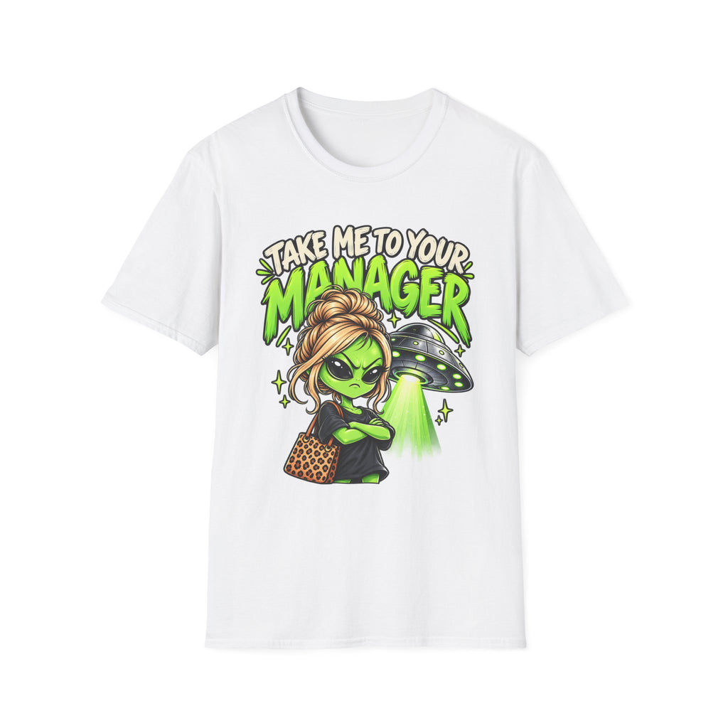 Take Me to Your Manager Alien T-Shirt