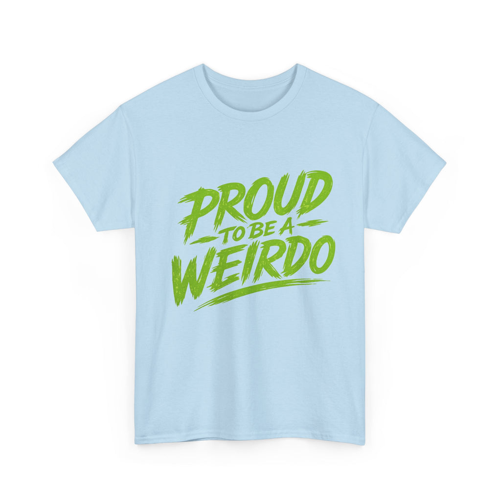Proud to Be a Weirdo T-Shirt | Green Brush Script Tee