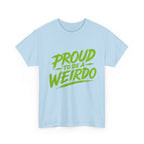 Proud to Be a Weirdo T-Shirt | Green Brush Script Tee