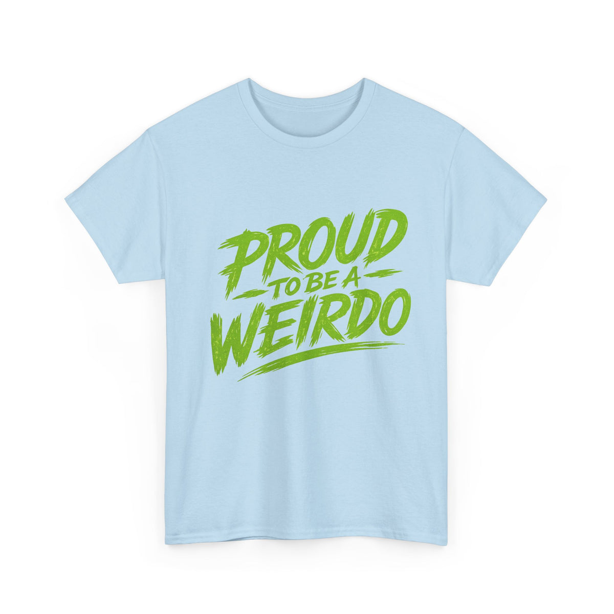 Proud to Be a Weirdo T-Shirt | Green Brush Script Tee