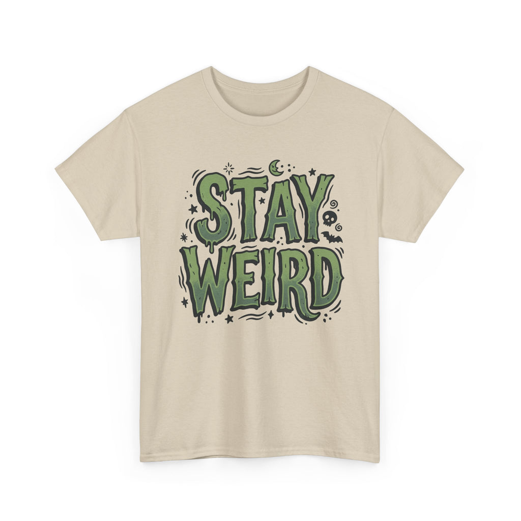 Stay Weird T-Shirt