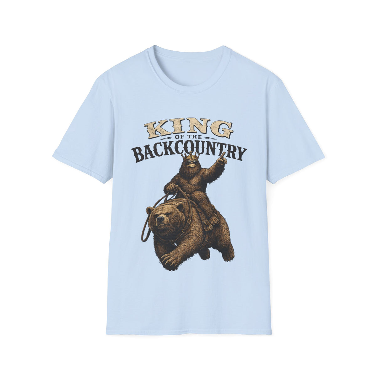 King of the Backcountry T-Shirt | Bear Riding Moose Outdoor Design