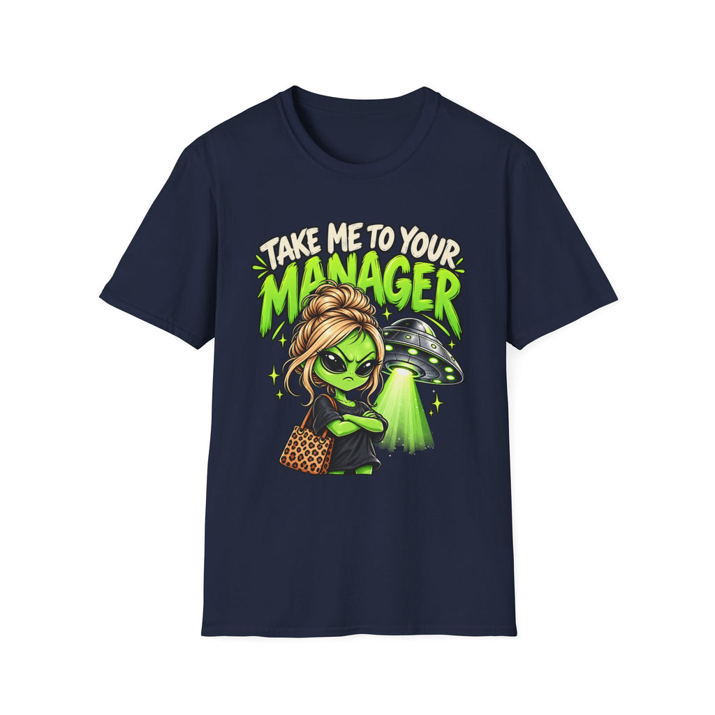 Take Me to Your Manager Alien T-Shirt