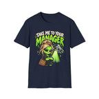Take Me to Your Manager Alien T-Shirt