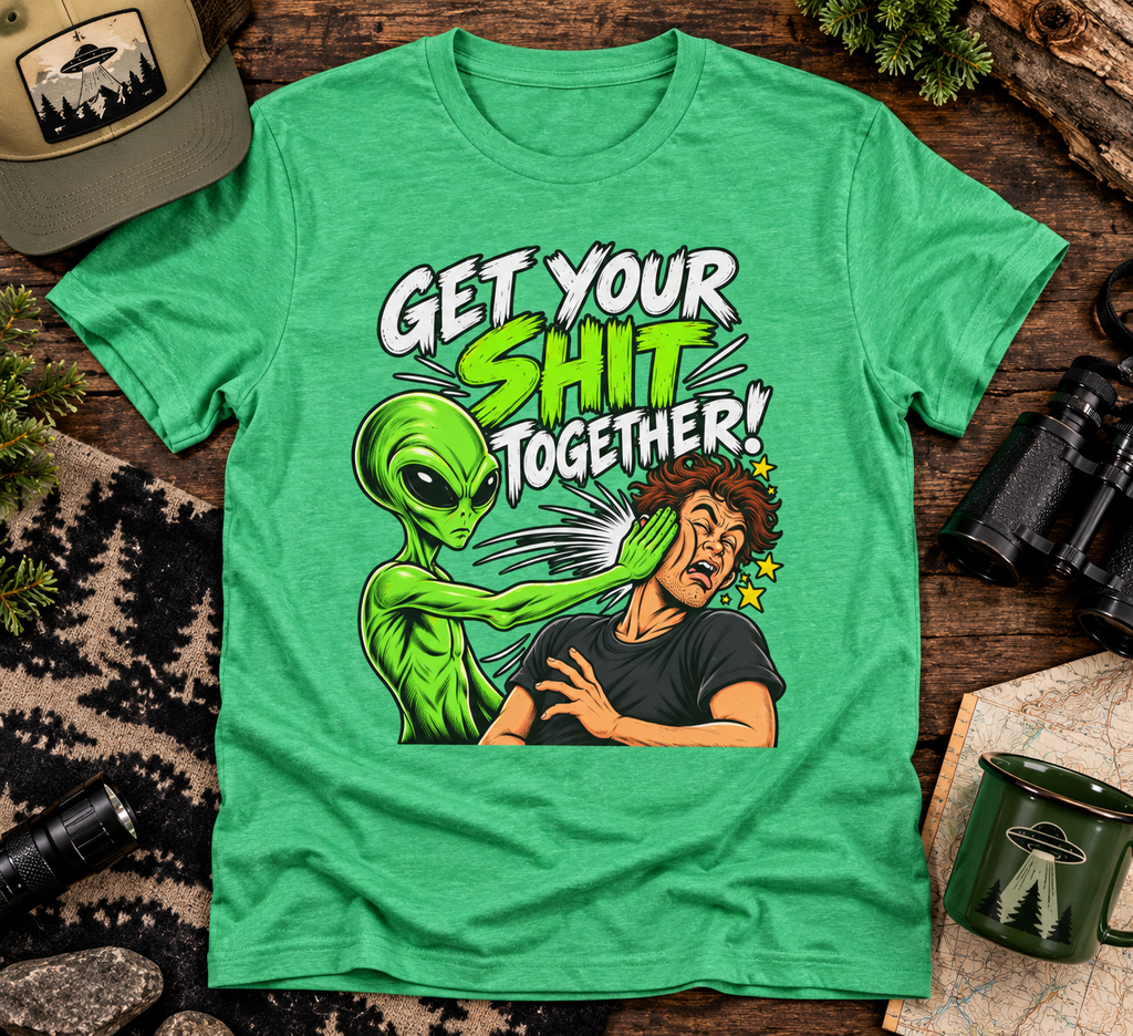 Get Your Sh*t Together Alien Graphic T-Shirt