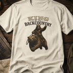 King of the Backcountry T-Shirt | Bear Riding Moose Outdoor Design