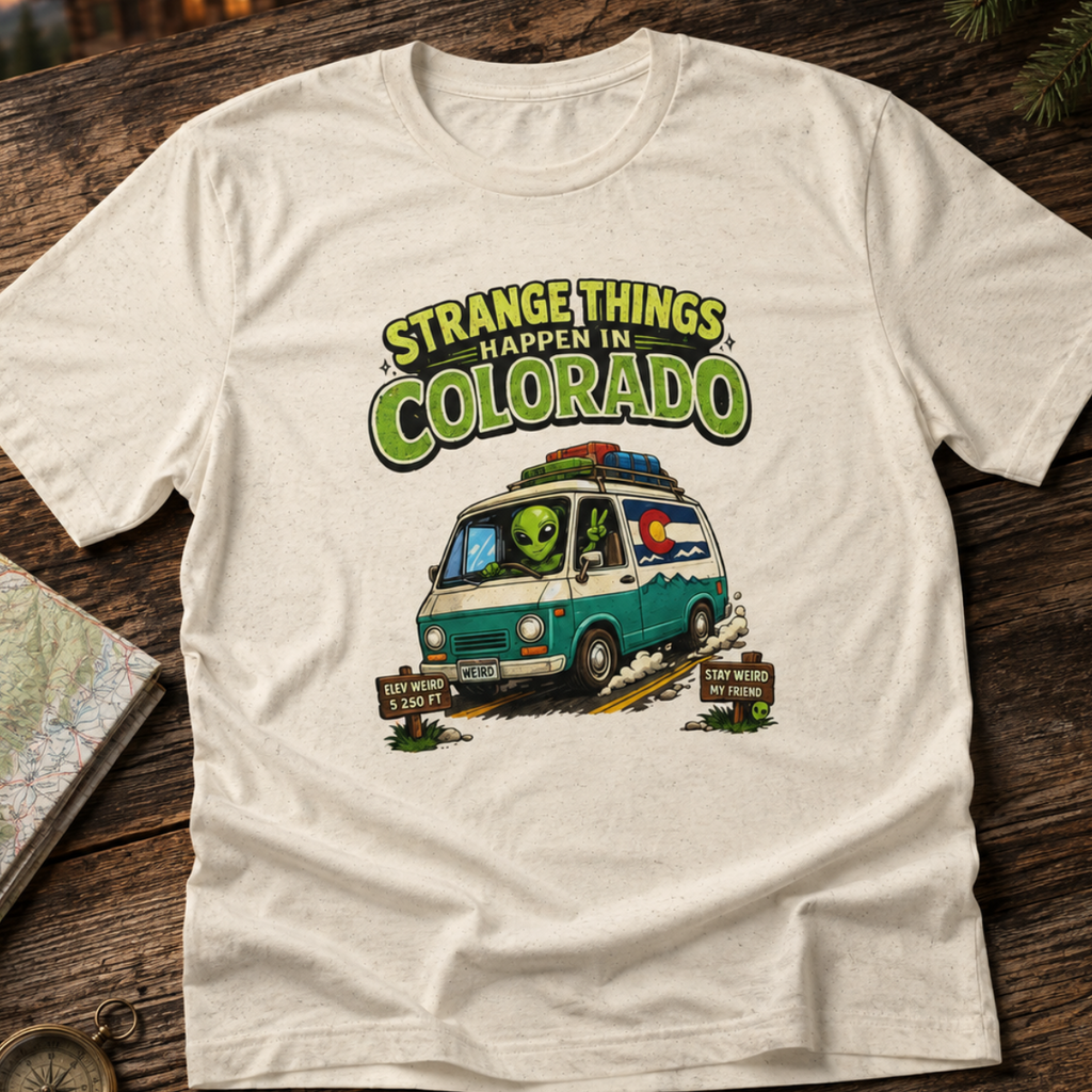 Strange Things Happen in Colorado T-Shirt | Alien Van Graphic