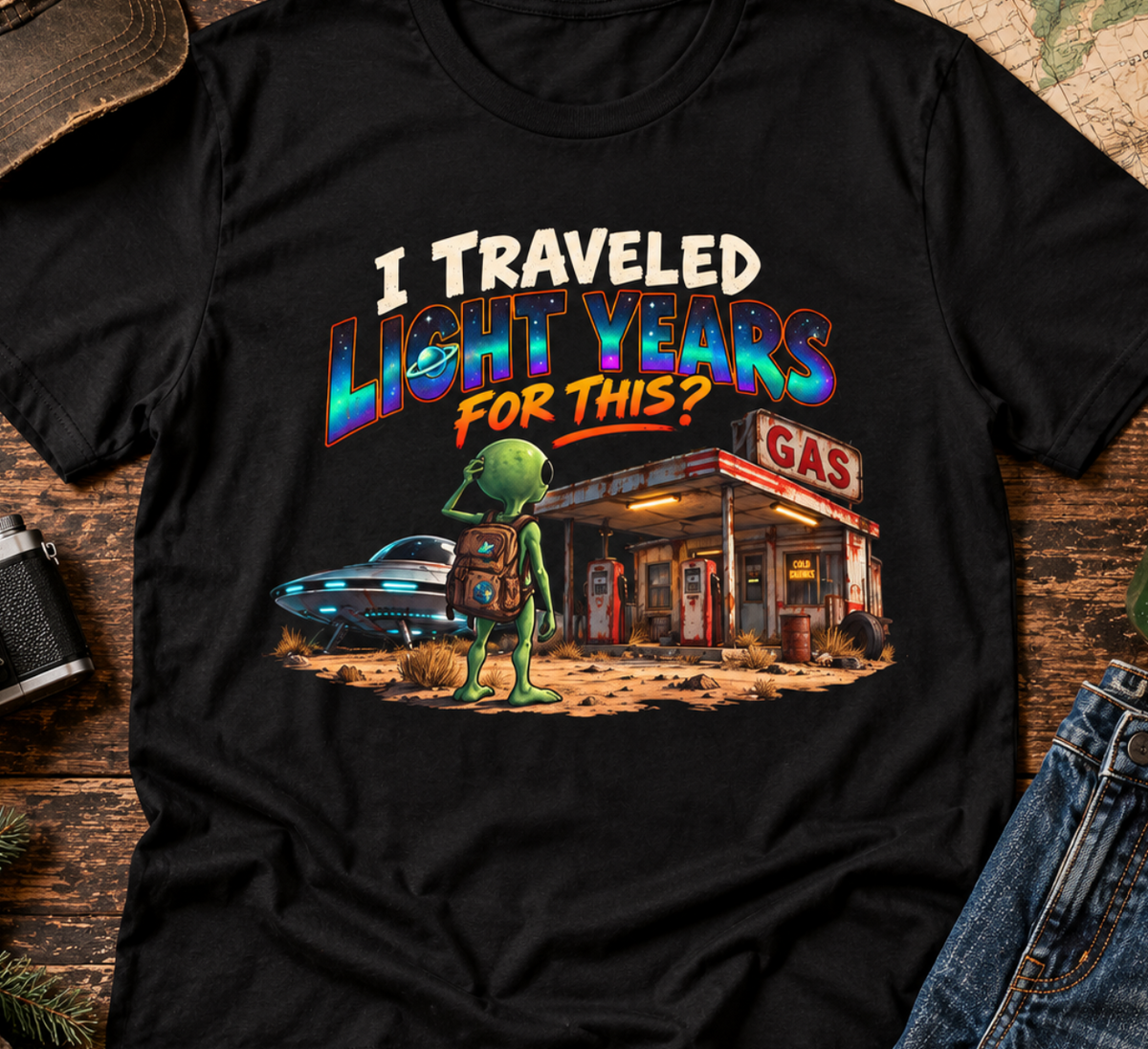 I Traveled Lightyears for This Gas Station Graphic T-Shirt