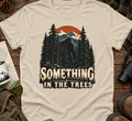 Something in the Trees Forest Mystery T-Shirt