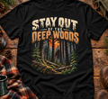 Stay Out of the Deep Woods Forest Camping T-Shirt