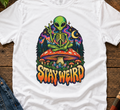Stay Weird Alien T-Shirt