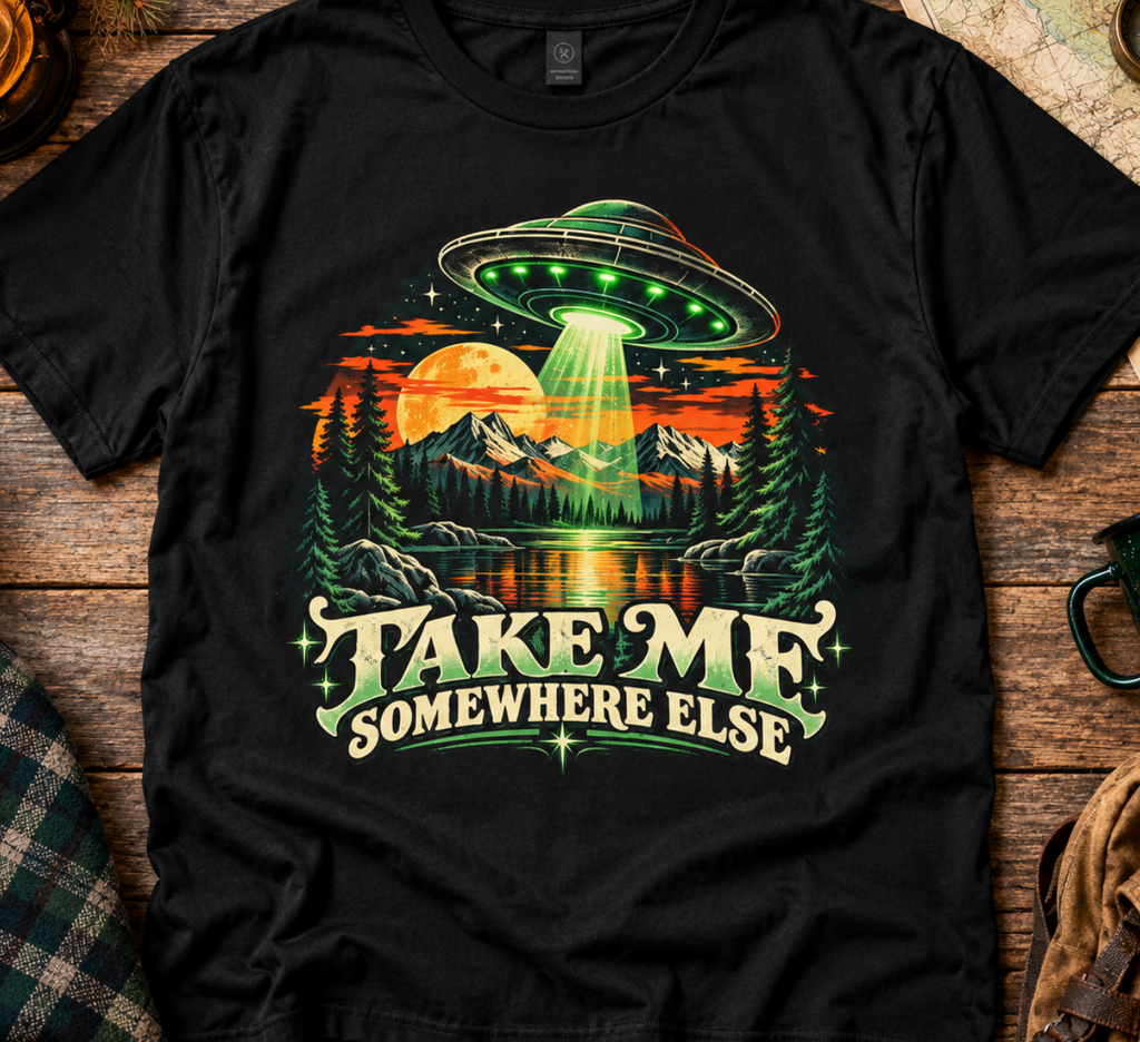 Take Me Somewhere Else UFO Alien Abduction T-Shirt