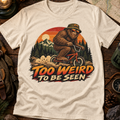 Too Weird to Be Seen Bigfoot Mountain Biking T-Shirt