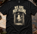 We Are Not Alone UFO T-Shirt